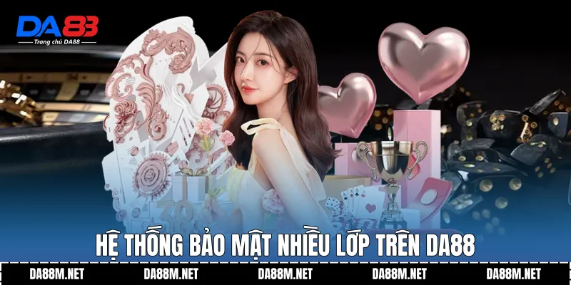 Hệ thống bảo mật nhiều lớp trên DA88