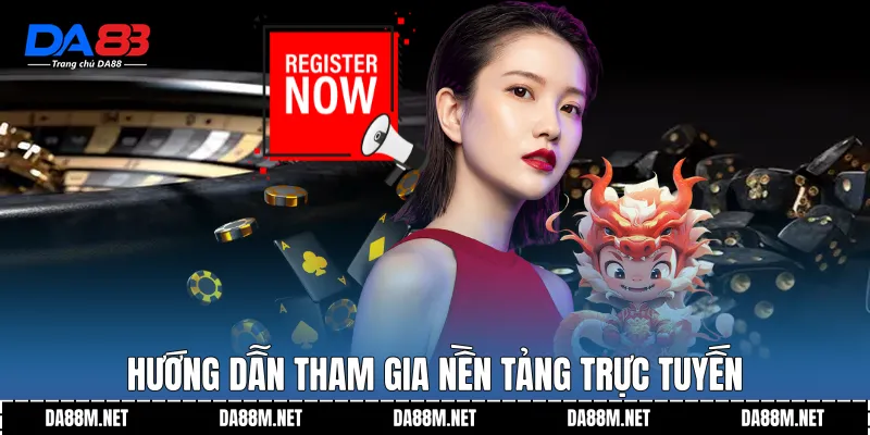 Hướng dẫn tham gia nền tảng trực tuyến